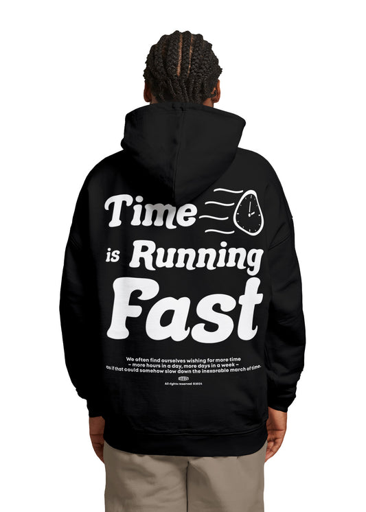 Time is running fast Hoodie